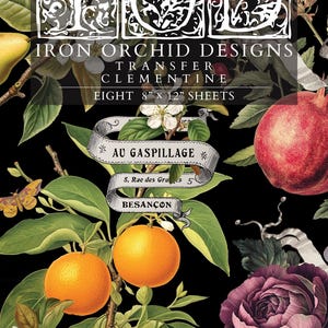 May include: A black background with a botanical design featuring oranges, pomegranates, and roses. The image includes text that reads "IRON ORCHID DESIGNS TRANSFER CLEMENTINE EIGHT 8" x 12" SHEETS".