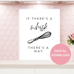 If There&#39;s a Whisk There&#39;s a Way, Wall Decor, Baking Quotes, Cooking, Kitchen Decor, Bakery Decor, Printable Wall Art, DIGITAL DOWNLOAD
