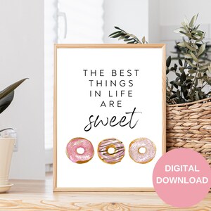 The Best Things in Life are Sweet, Wall Decor, Baking Quotes, Kitchen Decor, Bakery Decor, Printable Wall Art, DIGITAL DOWNLOAD