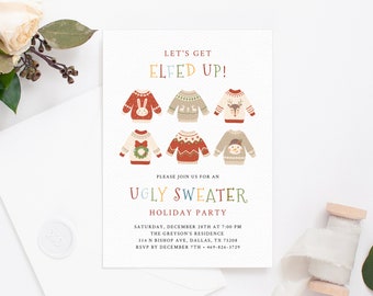 May include: Invitation to an Ugly Sweater Holiday Party. The invitation features a festive design with illustrations of colorful Christmas sweaters. The text reads "Let's Get Elfed Up!" and "Ugly Sweater Holiday Party".