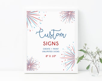 May include: White sign with red and blue firework illustrations. The text on the sign reads "Custom Signs Create + Print Unlimited Signs 8" x 10"