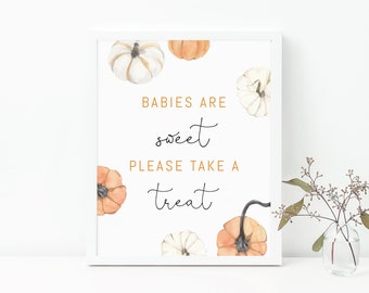 Babies Are Sweet Please Take A Treat Sign, Pumpkin Baby Shower Favors Sign, Pumpkin Themed Treats Sign, B35