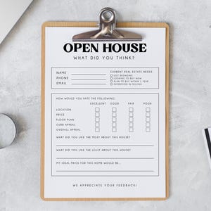 May include: A clipboard with an "Open House" feedback form. The form includes sections for name, phone, email, and ratings for location, price, floor plan, curb appeal, and overall appeal. The form also asks what the customer liked and disliked.