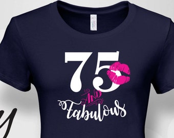 75 fabulous, 75th birthday gift idea, 75th birthday gift, 75th birthday tshirt, 1948, 75th birthday, 1948, birthday, shirt, gift, love, tee