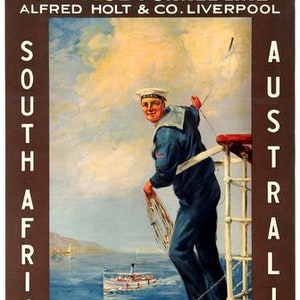 May include: Vintage travel poster advertising the Blue Funnel Line, a shipping company, with a sailor on a ship's deck. The poster features the text "The Blue Funnel Line", "Alfred Holt & Co. Liverpool", "South Africa", "Australia", "And To The Far East", and "Apply Within".