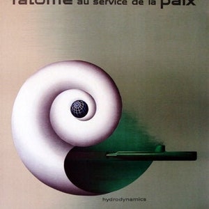 May include: A vintage poster advertising General Dynamics, a company that specializes in aerospace and defense. The poster features a white, spiral-shaped object with a green background and the text "l'atome au service de la paix" (the atom in the service of peace) and "hydrodynamics".