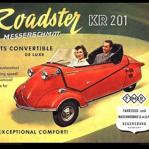 May include: Vintage advertisement for a red Messerschmitt Roadster KR 201 sports convertible. The image features a couple in the car, with text highlighting features like reliability and comfort. The ad includes the company logo and text.
