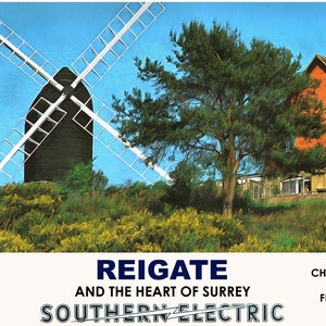May include: A vintage travel poster advertising train travel to Reigate, Surrey, England. The poster features a black windmill with white blades against a blue sky, a green pine tree, and a red brick house. The text on the poster reads "Reigate and the Heart of Surrey, Southern Electric, It's Quicker by Rail, Cheap Fares and Frequent Trains."
