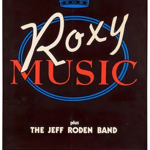 May include: A vintage poster advertising a Roxy Music concert. The band's name is in white script over red text, within a blue oval. The poster also features "THE JEFF RODEN BAND" and event details at Trentham Gardens, Stoke, on 27th Sept.