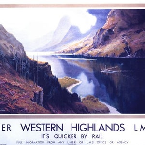 May include: A vintage travel poster advertising the Western Highlands of Scotland. The poster features a scenic view of Loch Long, a body of water surrounded by mountains. The text on the poster reads "LNER Western Highlands LMS It's quicker by rail".