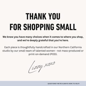 May include: A cream-colored graphic with the text "THANK YOU FOR SHOPPING SMALL" in bold black letters. The text below expresses gratitude for shopping small and mentions handcrafted items from Northern California.