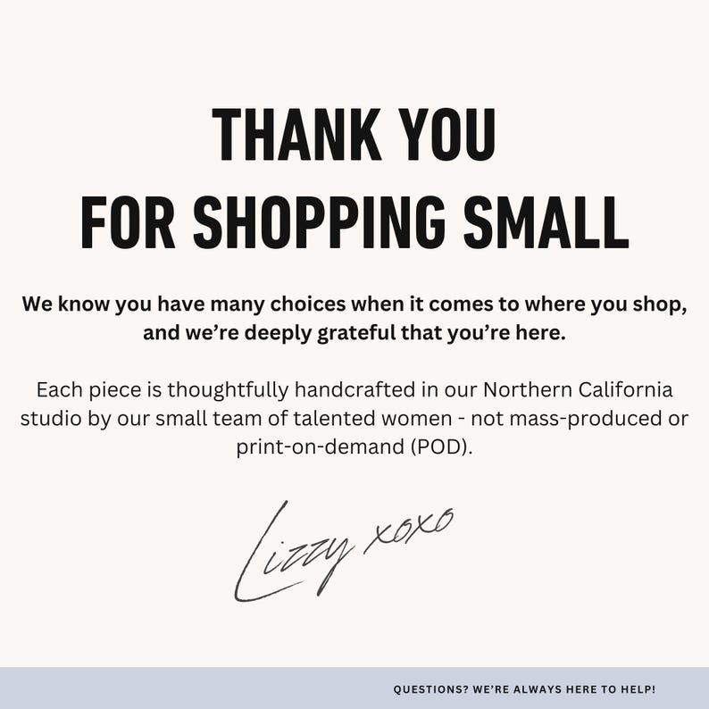 May include: A cream-colored graphic with the text "THANK YOU FOR SHOPPING SMALL" in bold black letters. The text below expresses gratitude for shopping small and mentions handcrafted items from Northern California.