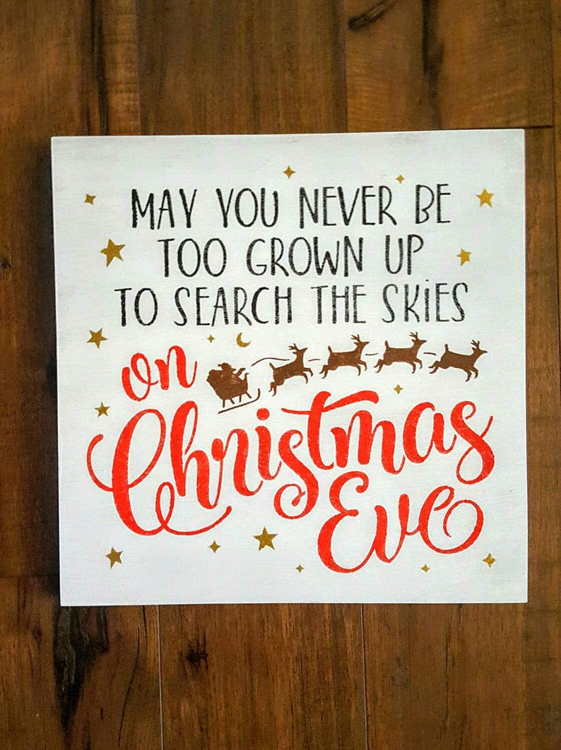 May You Never Be Too Grown up to Search the Skies on Christmas - Etsy