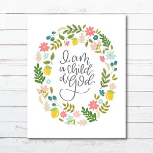 I am a Child of God Hand Lettered wall art//instant download printable floral wall decor/LDS Primary/Nursery wall art