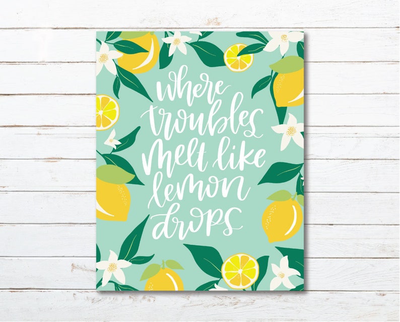 In every picture, a poem: Where troubles melt like lemon drops Karlie