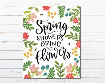 Spring Showers Bring Flowers Hand Lettered floral wall art//instant download printable autumn wall decor