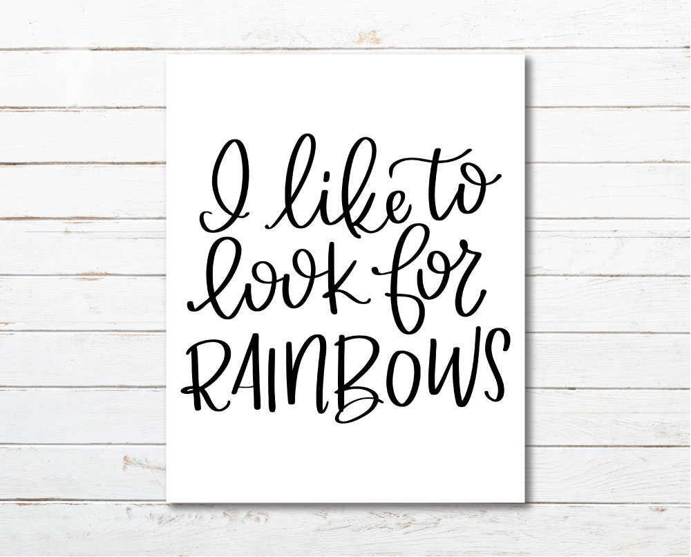 I Like to Look for Rainbows/hand-lettered Instant Download Art Prints ...