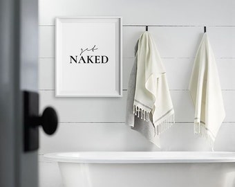 Get Naked Print, Minimalist Typography Art, Bedroom Print, Bathroom Wall Decoration, Relaxation Bedroom Wall Art, Instant Download