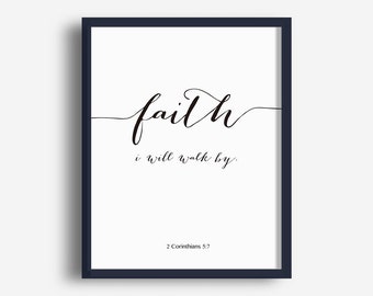 I will walk by Faith - Bible Verse Art Print, 2 Corinthians 5:7, Typography Print, Bible Wall Printable Poster, Home Decor, Digital Download