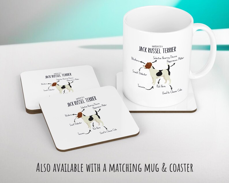 May include: A white ceramic mug with a black outline of a Jack Russel Terrier and text that reads "Anatomy of a Jack Russel Terrier" with descriptions of the dog's body parts. The mug is on a white coaster with the same design. Two additional coasters are stacked below the mug.