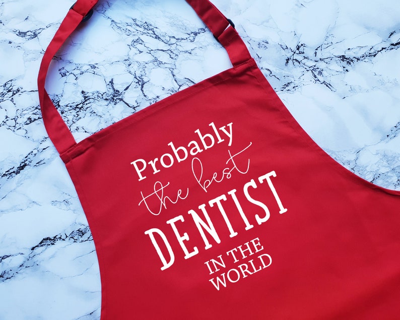 Probably The Best Dentist In The World Apron Gift Cooking Baking BBQ For Dental Student Graduate Dentistry Business Owner AP0429 image 3