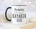 Probably The Best Kayaker In The World 11oz Coffee Mug Tea Gift Idea For Kayak Instructor Kayaking Coach Fishing Water Sports Boating MG0560 