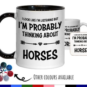 I'm Probably Thinking About Horses Mug Gift 11oz Coffee Mug Gift Idea For Horse Rider Instructor Equestrian Sport For Him Her MG0281 image 1