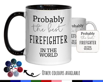 Probablemente el mejor bombero del mundo. Taza de café de 325 ml. Idea de regalo para el departamento de bomberos, bombero, héroe de los servicios de emergencia MG0440.