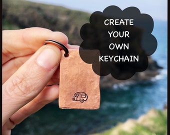 CREATE YOUR OWN Caravan keys. Hand stamped gift. Keychain. Copper key ring. Happy camper. Camping