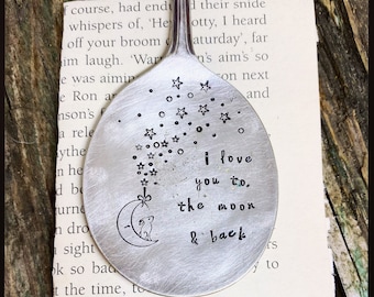 I Love You To The Moon & Back. Bookmark Vintage recycled Hand stamped teaspoon. Birthday, anniversary unique gift.