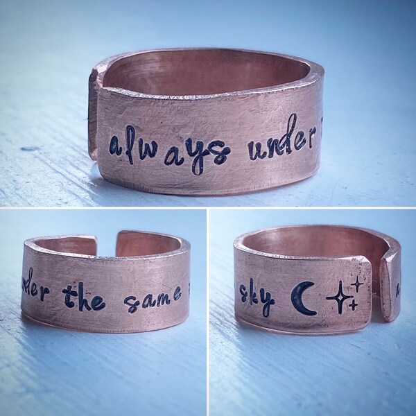 Always Under The Same Sky. Copper Hand stamped Long distance ring, military, army, daughter, wife, girlfriend. Moon and stars