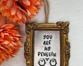 You Are My Penguin Wedding Anniversary tiny photo frame hanging keepsake. Extra small cute gift hand stamped ornament birthday Christmas