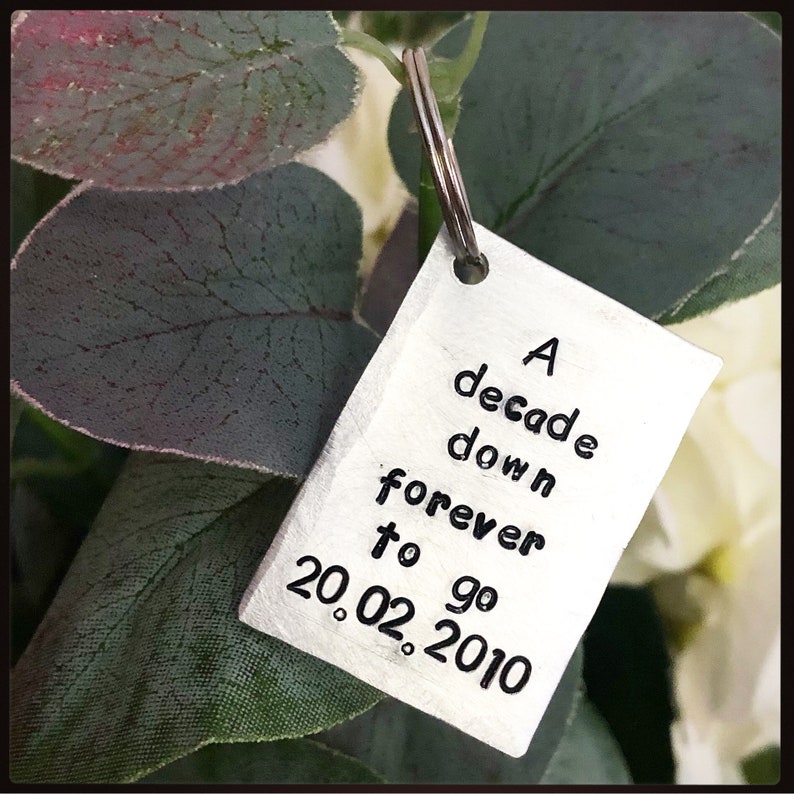 A Decade Down Forever To Go. Personalised wedding date anniversary gift. Custom keychain. Husband and Wife. 10th wedding aluminium gift. image 1