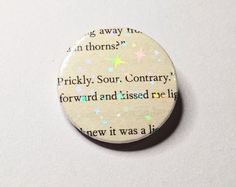 Prickly Sour Contrary - Upcycled ACOTAR Book Page Pin | 38mm Holographic Button Badge | Unique Book-Lover Gift