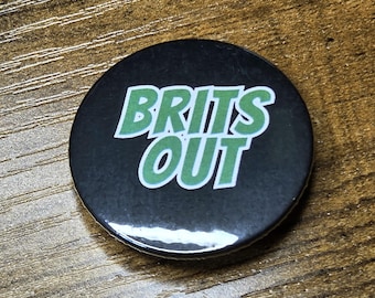 Brits Out - Irish Punk Badge 38mm Pinback Badge Pin