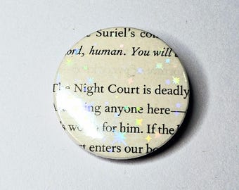 Night Court is Deadly - Upcycled ACOTAR Book Page Pin | 38mm Holographic Button Badge | Unique Book-Lover Gift