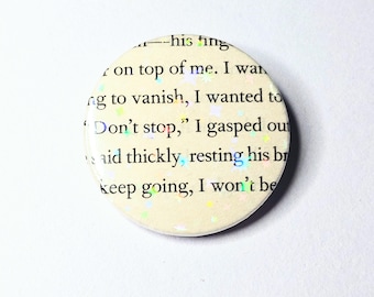 Don't Stop - Upcycled ACOTAR Book Page Pin | 38mm Holographic Button Badge | Unique Book-Lover Gift