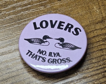 Lovers Loon Pinback Badge | Heated Rivalry | Unofficial Fan-Made Merch