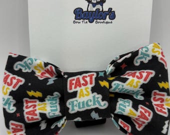 Fast as F*ck Dog Bow Tie: Novelty Pet Accessory Handmade to order