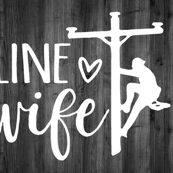 Line Wife Lineman Girlfriend Vinyl Sticker Decal Sticker Car Truck Yeti Laptop Macbook Mirror Cup Cooler S'well Corkcicle Tumbler Rtic Ozark