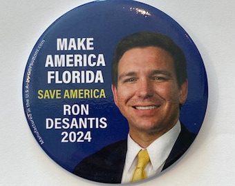 2024 Governor Ron DeSantis for President 3" Button "Make America Florida Save America" Pin