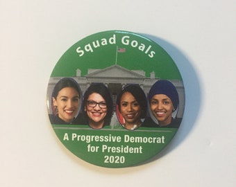 2020 The Squad Goals 3" Button Alexandria Ocasio-Cortez Rashida Tlaib Ilhan Omar Ayanna Pressley AOC Pin Progressive