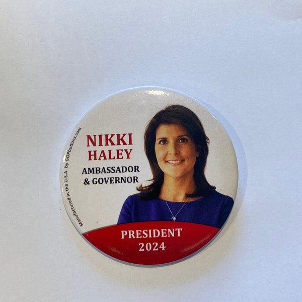 2024 Ambassador & South Carolina Governor Nikki Haley for  President 3" Button Pin