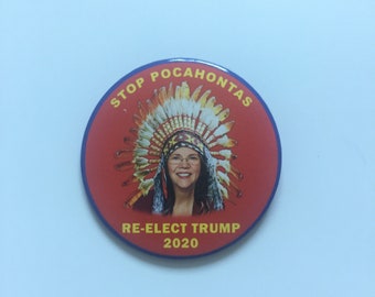 2020 Re-Elect President Donald Trump Stop Pocahontas 3" Red Button Anti-Elizabeth Warren Pin