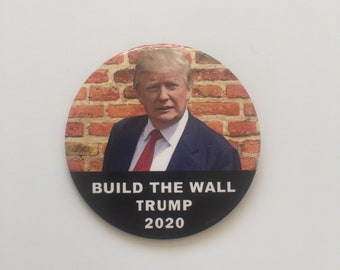 2020 Re-Elect President Donald Trump 3" Button Build The Wall Pin Border Security National Defense