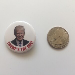 2016 Republican National Convention TRUMPS THE ONE Button President Donald Trump 1.25 Pin image 3