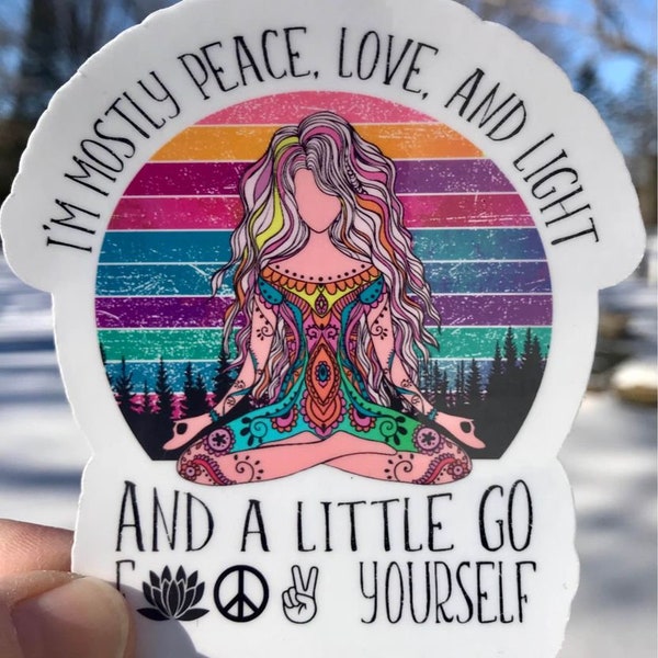 premium waterproof sticker I'm mostly Peace Love and Light and a little...  sticker/decal