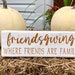 Friendsgiving Wooden Sign - Etsy