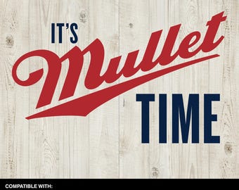 It's Mullet Time SVG – Cricut & Silhouette Cut Files (Digital Download)
