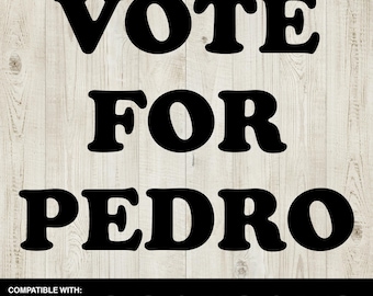 Napoleon Dynamite Vote For Pedro SVG – Cricut & Silhouette Cut Files (Digital Download)